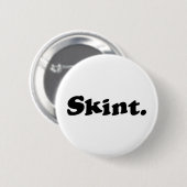 Skint. Ronde Button 5,7 Cm (Voorkant /achterkant)