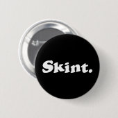 Skint. Ronde Button 5,7 Cm (Voorkant /achterkant)