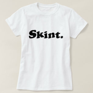 Skint. T-shirt
