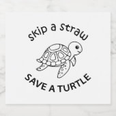 Skip A Straw Save A Turtle Copy Copy Copy Sparkling Wijnetiket (Enkel label)