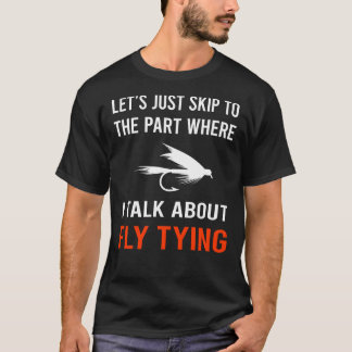 Skip Talk Fly Tying T-shirt