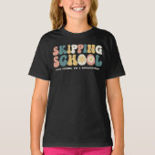 Skipping School Grappige Homeschooler Retro T-shirt (Voorkant)