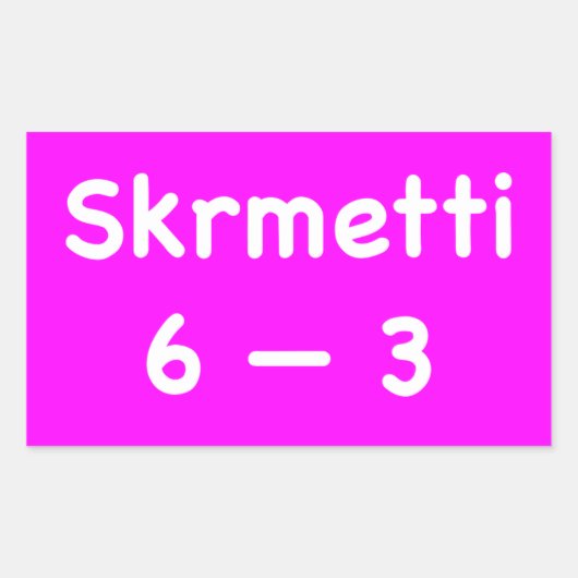 Skrmetti 6 -- 3 rechthoekige sticker (Voorkant)