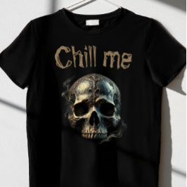Skull chill me t-shirt