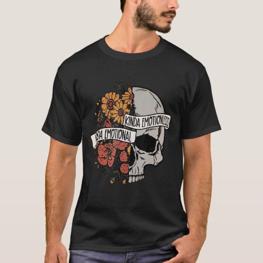 Skull Flower Kinda Emotional Kinda Emotionless T-shirt (Voorkant)