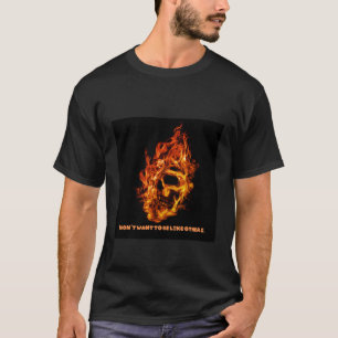 Skull of Fire: "Ik wil niet zijn zoals anderen" T-shirt