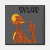 Skull Pray For My Opps 2026  Magneet (Voorkant)