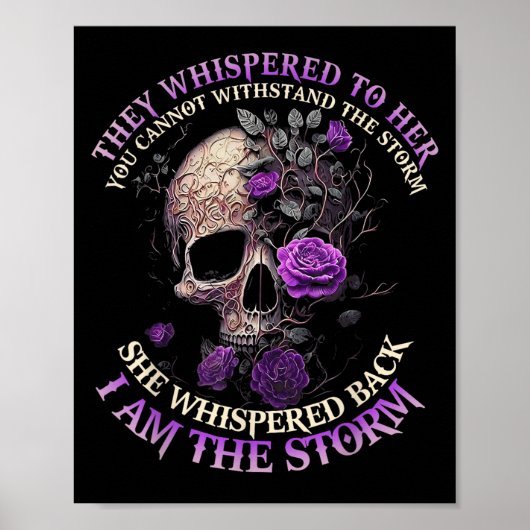 Skull They Whispered To Her You Can't With Stand T Poster (Voorkant)