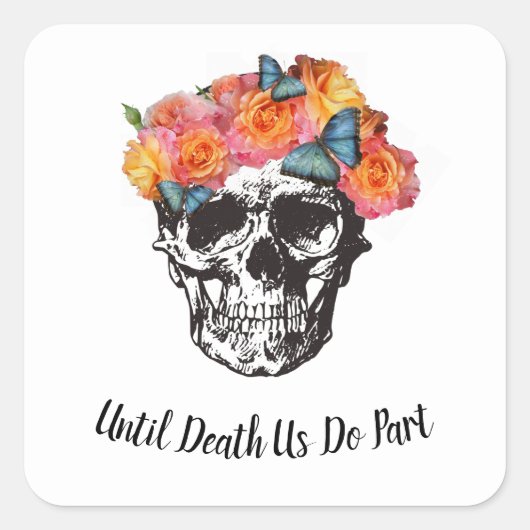 Skull Wedding - Totdat de dood ons deelneemt Vierkante Sticker (Voorkant)