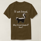Skunk Friend Shaped T-shirt (Design voorkant)
