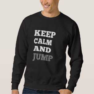 Sky Diving Parachute Keep Calm and Jump Skydiver Trui