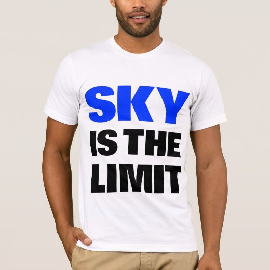 Sky is de grens van T-Shirt (Voorkant)