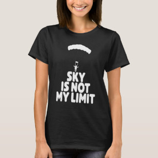 Sky is niet mijn Wing Paragliding Vacation Vliegin T-shirt