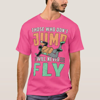 Skydive Skydiver Jump Retro Funny Gift T-shirt