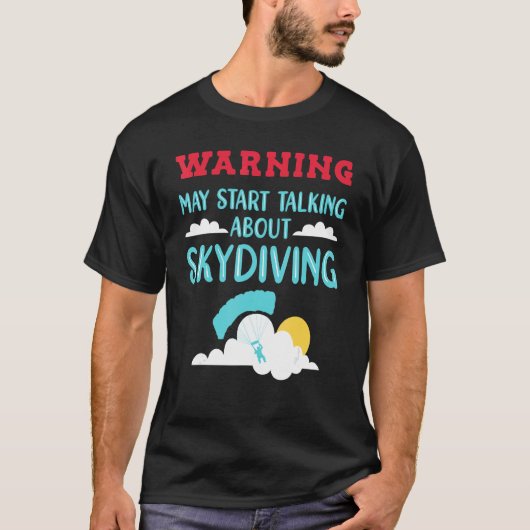 Skydive Skydiver praten over Skydiving T-shirt (Voorkant)