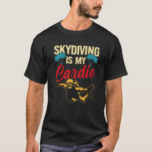 Skydiven Is Mijn Cardio T-shirt