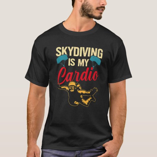 Skydiven Is Mijn Cardio T-shirt (Voorkant)