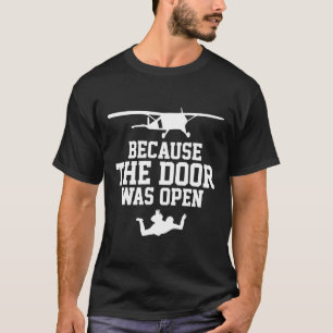 Skydiven Omdat De Deur Open Was Schattig Duiken Gi T-shirt