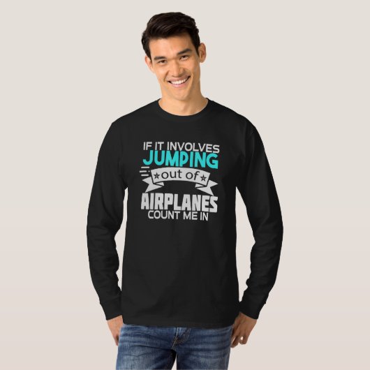 Skydiver als het gaat om het springen uit vliegtui t-shirt (Voorkant volledig)