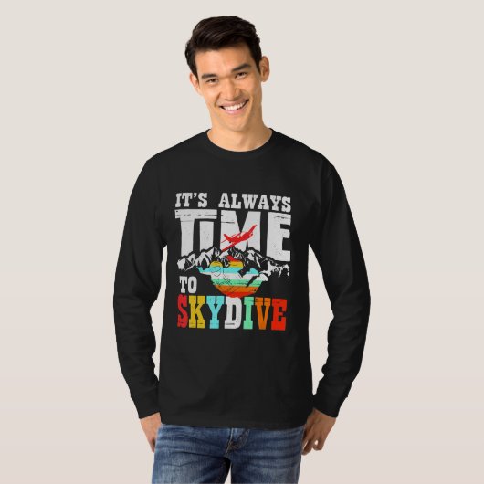 Skydiver Funny Skydiving Shirt Het is altijd tijd (Voorkant volledig)