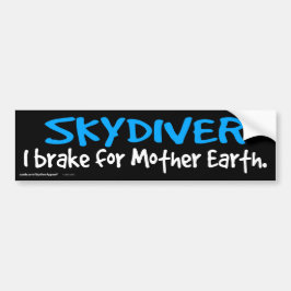 SKYDIVER - Ik rem voor Moeder Aarde. Bumpersticker