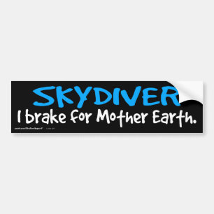 SKYDIVER - Ik rem voor Moeder Aarde. Bumpersticker
