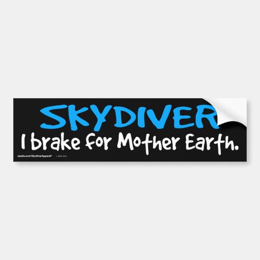 SKYDIVER - Ik rem voor Moeder Aarde. Bumpersticker (Voorkant)