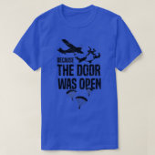 Skydiver omdat de deur open was.. t-shirt (Design voorkant)