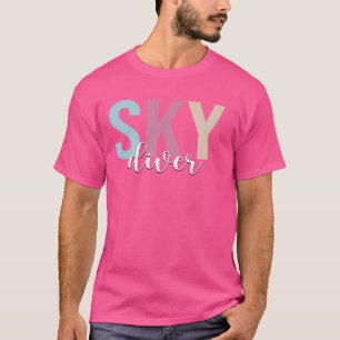 Skydiver Sky Diving Skydive Parachutespringen T-shirt
