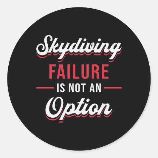 Skydiver Skydiving failure is geen optie Ronde Sticker (Voorkant)