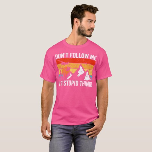 Skydiver Volg me niet Ik doe domme dingen Skydiv T-shirt (Voorkant volledig)