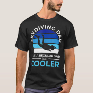 Skydiving Dad Skydiver Parachute Plane Gift T-shirt