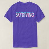 Skydiving for Skydiver Skydive T-shirt (Design voorkant)