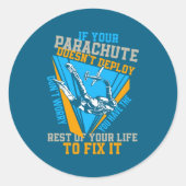 Skydiving If Your Parachute Doesnt Deploy Dont Ronde Sticker (Voorkant)