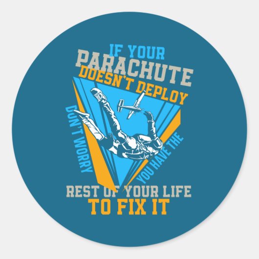 Skydiving If Your Parachute Doesnt Deploy Dont  Ronde Sticker (Voorkant)