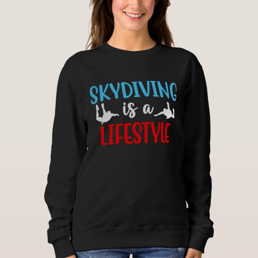 Skydiving Is A Lifestyle Skydive Parachute Skydive Trui (Voorkant)