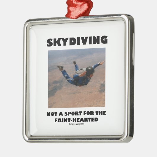 Skydiving is geen sport voor de verhitte metalen ornament (Links)