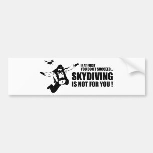 Skydiving is niet voor jou. bumpersticker