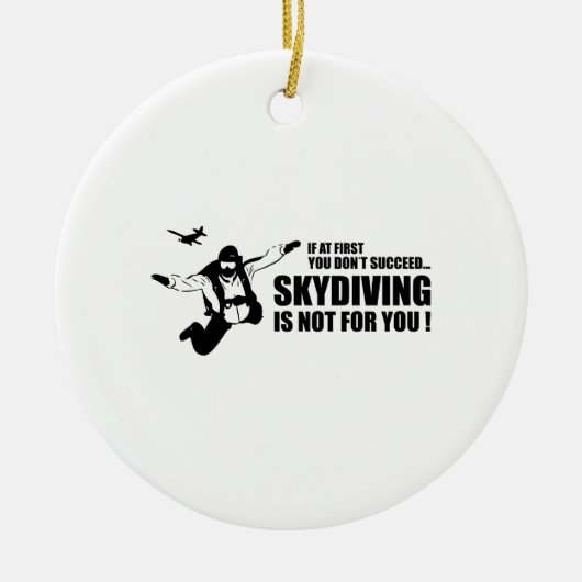 Skydiving is niet voor jou. keramisch ornament (Voorkant)