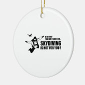 Skydiving is niet voor jou. keramisch ornament (Links)