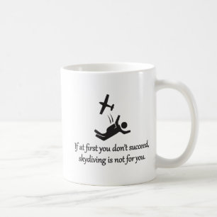 Skydiving is niet voor jou - sarcastische zen zin koffiemok
