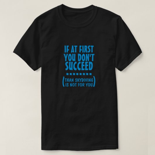 Skydiving is niet voor jou t-shirt (Design voorkant)
