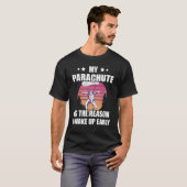 Skydiving Is The Reason I Wake Up Skydiver Parachu T-shirt (Voorkant volledig)