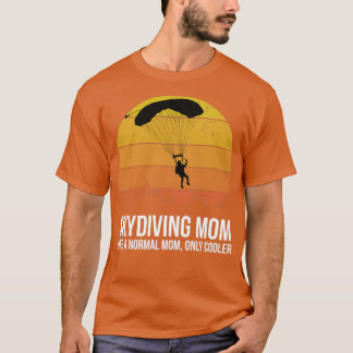 Skydiving mam als een normale mam maar koeler t-shirt