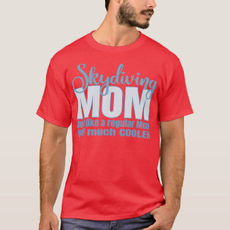 Skydiving mama t-shirt