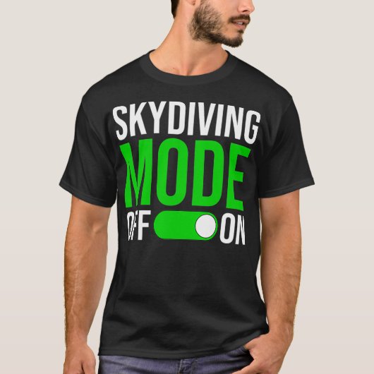 Skydiving Mode ingeschakeld T-shirt (Voorkant)