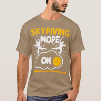 Skydiving Mode op Funny Skydiver T-shirt