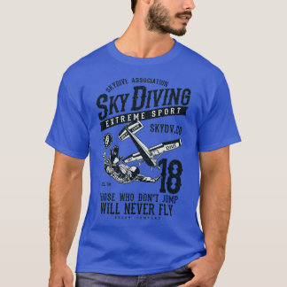 Skydiving Parachuting Skydive Skydiver T-shirt