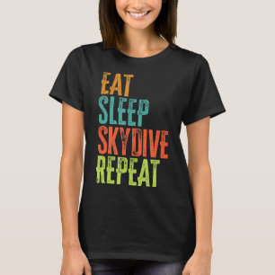 Skydiving Retro Eten Slapen Skydive Herhalen Sky D T-shirt