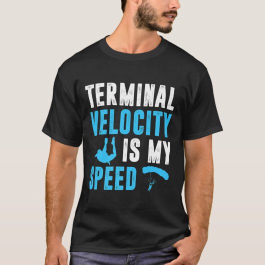 Skydiving Skydiver Gifts voor Mannen Dad Terminal  T-shirt (Voorkant)